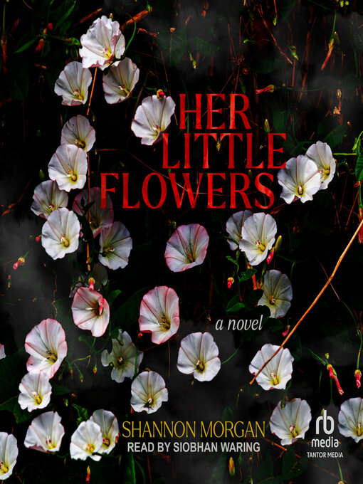 Title details for Her Little Flowers by Shannon Morgan - Wait list